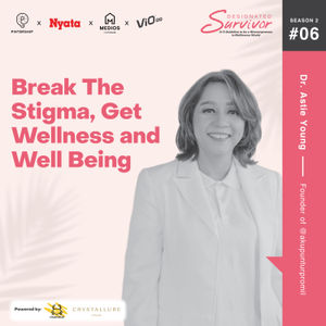 S02 episode 006 - Break The Stigma, Get Wellness and Well-being