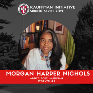 Kauffman Conversations: Morgan Harper Nichols