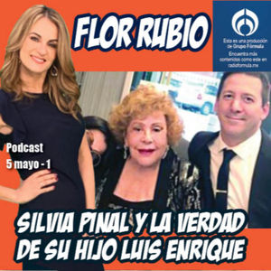 Flor Rubio: La verdad del hijo de Silvia Pinal. 
