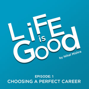 Episode:1 Choosing A perfect Career