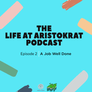 Life @ Aristokrat Podcast