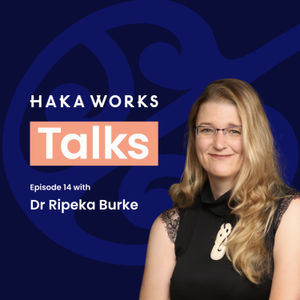 Haka Works talks with Dr Ripeka Burke