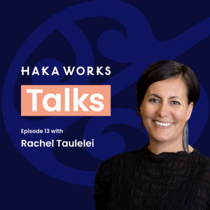 Haka Works talks with Rachel Taulelei