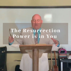 The Resurrection Power is in You