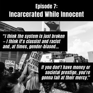 7. Incarcerated While Innocent