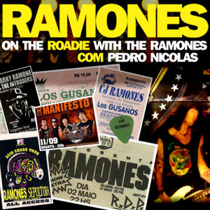 Ramones - Alguns encontros com os Ramones por Pedro Nicolas
