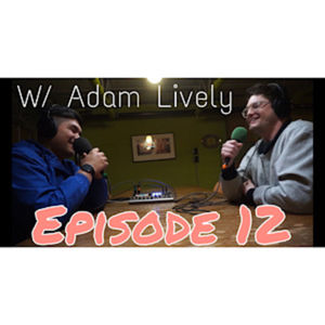 12. Kickin It Old School with Adam Lively!