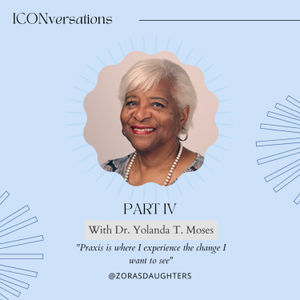 ICONversations, Pt. 4: Dr. Yolanda T. Moses