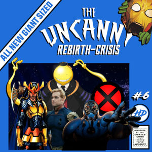 The Uncanny Rebirth-Crisis #6: The Boys, New Gods, Black Widow and Gears of War