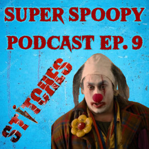 Episode 9 - Stitches / Lesser Known Clown Horror Movies / Horror Trivia