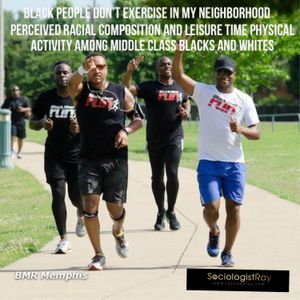 Why Black People Don't Exercise in my Neighborhood