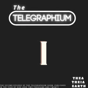 The Tyler Telegraphium Show | 1 | Start!