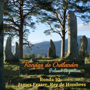 Rondas de Outlander Podcast Argentina