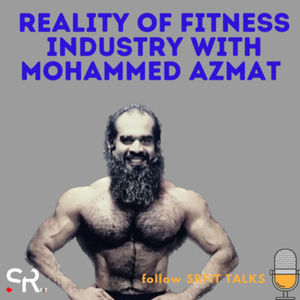 REALITY OF FITNESS INDUSTRY WITH MOHAMMED AZMAT 