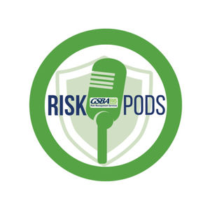 Risk Pod- Episode 4- GSBA RMS Member Advocate
