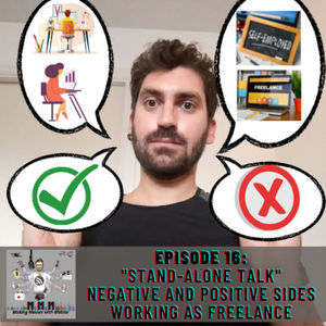 #Ep. 16: Stand Alone Talk – Negative and Positive sides working as Freelance