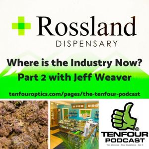 TFP7 Jeff Weaver Rossland Dispensary Part 2