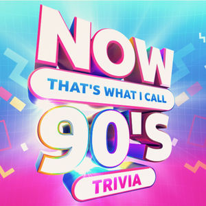 Now That's What I Call '90s Trivia