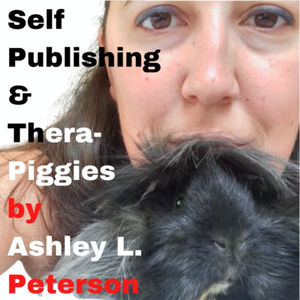 Self-Publishing and Thera-Piggies by Ashley L. Peterson