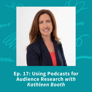 Using Podcasts for Audience Research with Kathleen Booth