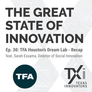 Ep. 30: TFA Houston's Dream Lab - A Recap
