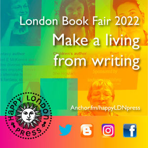 London Book Fair 2022 ; Talk How to make a living from writing