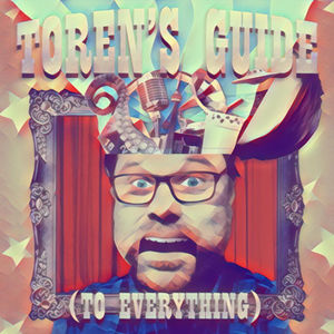 Toren's Guide (to Everything)