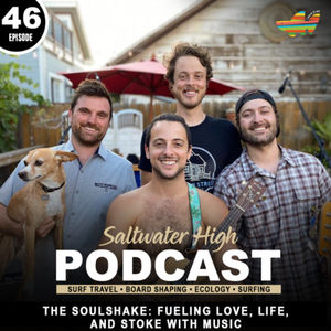 E46: The SoulShake: Fueling Love, Life, and Stoke With Music