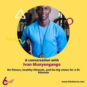 The time to get fit is NOW!- Ivan Munyengango
