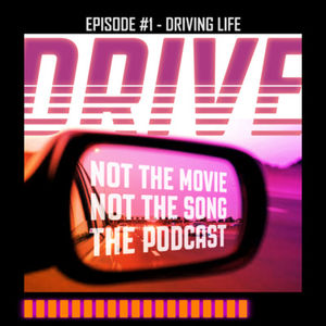 Drive Episode 1 - Driving Life