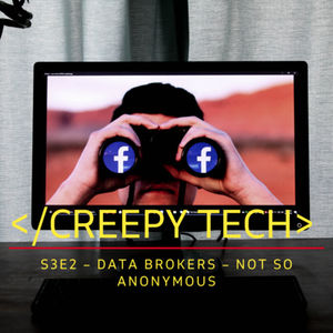 Data Brokers – Not so Anonymous