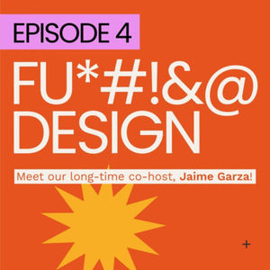 [Fu*#!&@ Design] Jamie Garza