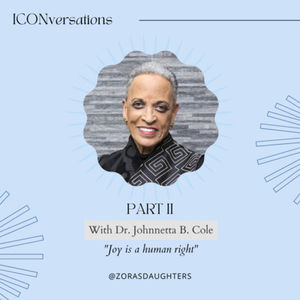 ICONversations, Pt. 2: Dr. Johnnetta B. Cole