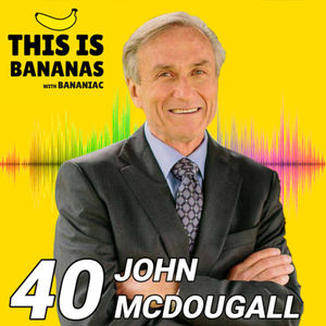 #40 The Starch Solution | John McDougall, MD