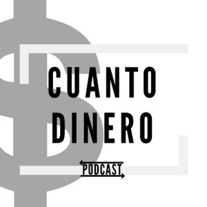 Cuanto Dinero Podcast