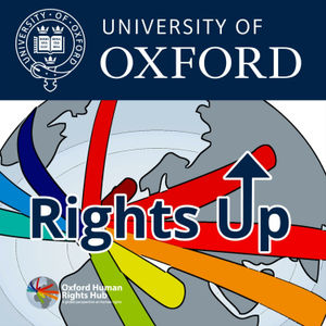 RightsUp: The Oxford Human Rights Hub Podcast