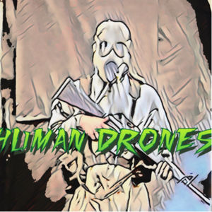 Human Drones