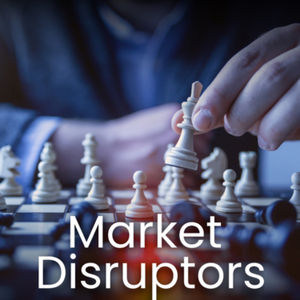 Market Disruptors - 市場變革者