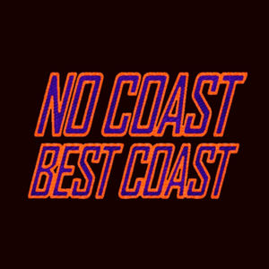 No Coast/Best Coast