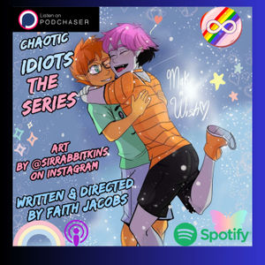 Chaotic idiots: The Series