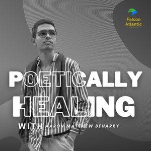 Poetically Healing by Aaron Matthew Beharry
