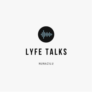 Lyfe Talks