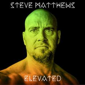 Steve Matthews Elevated