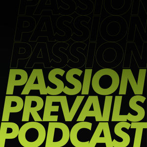 Passion Prevails Podcast