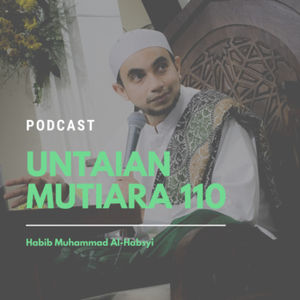 UNTAIAN MUTIARA 110 bersama Habib Muhammad Al-Habsyi