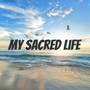 My Sacred Life