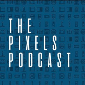 The Pixels Podcast