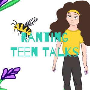 Ranting Teen Talks- S2 Ep. 9 Sunshine Mixed with a Little Hurricane