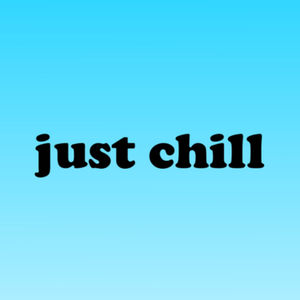 Just Chill Podcast