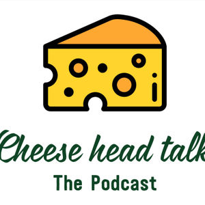 Cheese Head Talk